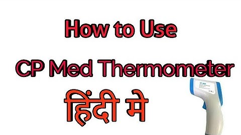 CP MED Thermometer Kaise Use Karte hai?