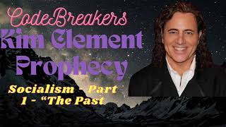 CodeBreakers   Kim Clement Prophecy   Socialism   Part 1   “The Past”