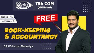 11TH COMMERCE ACCOUNTS CHAPTER 10 SINGLE ENTRY SYSTEM LECTURE 3 | CA CS HARISH MATHARIYA