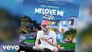 Munga Honorable - Mi Love Mi Life (Official Audio)