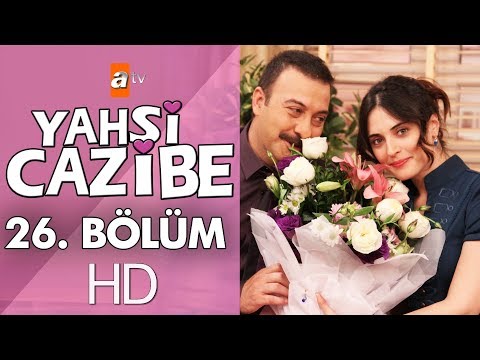 Yahşi Cazibe 26. Bölüm