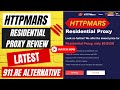 HTTPMars Residential Proxy Site Review||Cheap 911.re Alternative
