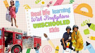 🔥 Real-Life Learning With Firefighters | Unschool Kids Explore Emergency Training