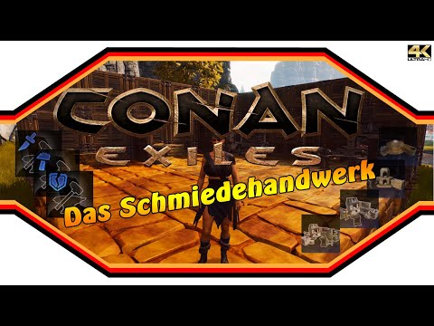 CONAN EXILES ★ Das SCHMIEDEhandwerk ★ Guide [4k]