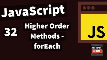 Demystifying JavaScript Tutorials For Beginners(2020)-#32- Higher Order Methods -  forEach