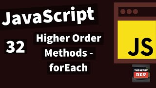 Demystifying JavaScript Tutorials For Beginners(2020)-#32- Higher Order Methods -  forEach