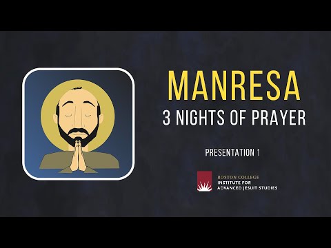 Manresa: 3 Nights of Prayer - Presentation 1