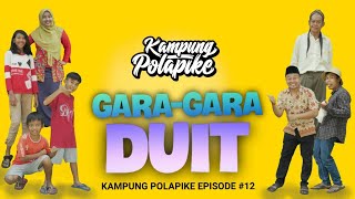 GARA-GARA DUIT #polapike (FILM PENDEK NGAPAK KEBUMEN)