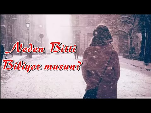 Neden Bitti Biliyor