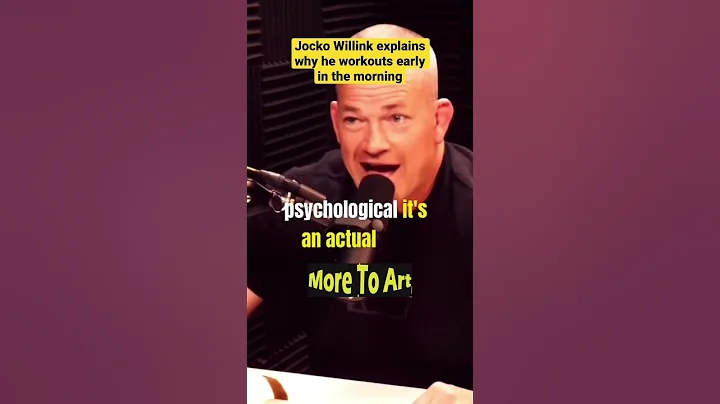 Jocko Willink - Why it’s good to get up early