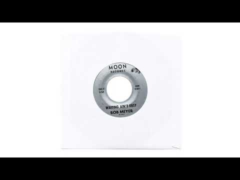 Bob Meyer - Waiting Ain't Easy