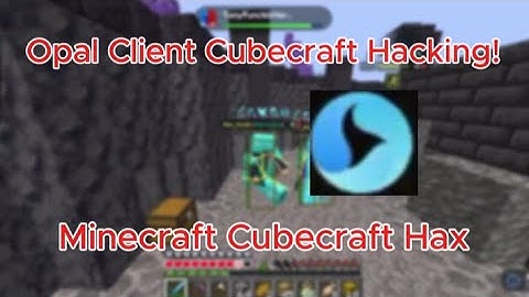 Opal Client Cubecraft Hacking! | Minecraft Cubecraft hax.