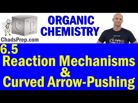 6.5 Reaction Mechanisms and Curved Arrow Pushing