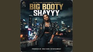 Big Booty Shayyy