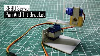 Pan and Tilt Bracket for Servo Motor