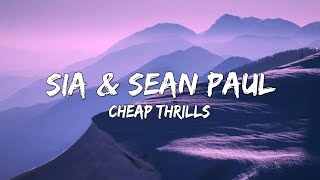 Cheap Thrills - Sia & Sean Paul (Lyrics) 🎵