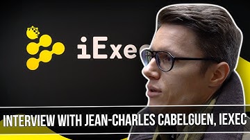 INTERVIEW WITH JEAN-CHARLES CABELGUEN, CHIEF INNOVATION OFFICER AT IEXEC