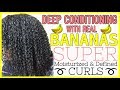 Deep Conditioning With BANANAS | SUPER Moisturized &amp; Defined Curls