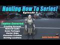 Hauling How To Series, Guide For New Star Citizen Players, Watch Before You Buy! Best Start!  EP1