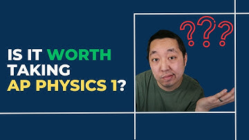 Episode 7 - Is AP Physics Worth It?