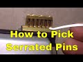 (700) How to: Pick Serrated Pins