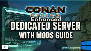 How to Setup a Conan Exiles Enhanced Dedicated Server   Mods [2026]