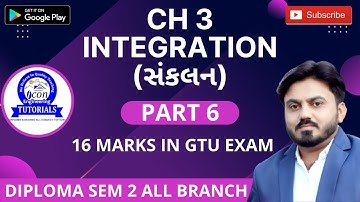 INTEGRATION (સંકલન) CH 3 FOR DIPLOMA SEM 2 || PART 6 || ALL BRANCH || SEM 2 MATHEMATICS IMP || GTU