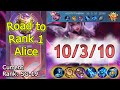 ROAD TO RANK 1 ALICE LET&#39;S GO Mid Alice Full game | Mythic Glory Match | MLBB | Road to Alice Rank 1