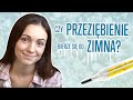 Czy przeziębienie bierze się od zimna?