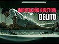 El Delito visto desde la teoría de la Imputación Objetiva