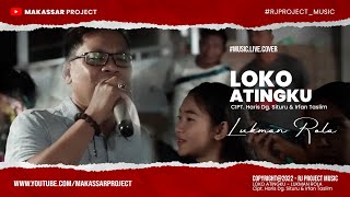 Video thumbnail of "Lagu Makassar_Loko' Atingku ( Lukman Rola ) Live Sessions"