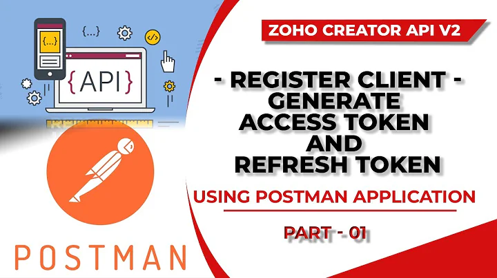 ZOHO Creator API Tutorials | Register API Client | Generate Access Token and Refresh Token | API V2