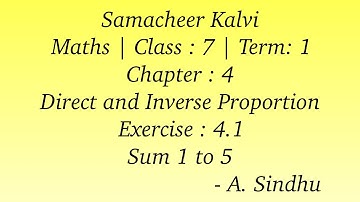 7th Maths Term 1| Samacheer | Chapter 4 | Direct and Inverse Proportion| Exercise 4.1 Sum 1 to 5