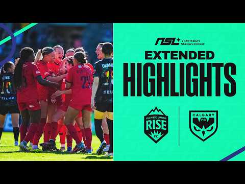 Vancouver Rise vs Calgary Wild | EXTENDED NSL HIGHLIGHTS | Week 16