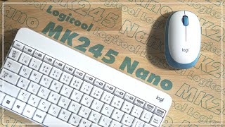 【Logicool】ポップで可愛いミニキーボード&マウスを買ってきたのでプチレビューします【MK245 Nano】