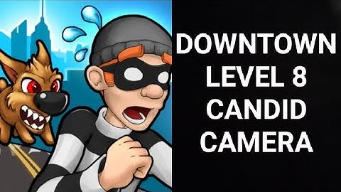Robbery Bob |Chapter 2 Downtown| |Level 8 Candid Camera| |ROBBERY BOB|
