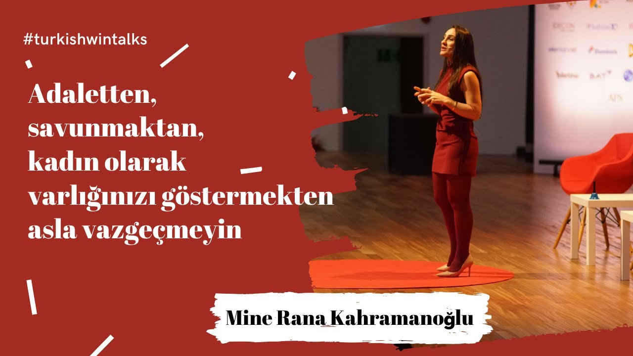 Adaletten, kadın olarak varlığınızı göstermekten asla vazgeçmeyin! I Mine Rana Kahramanoğlu