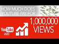 How much does youtube pay for 1 million views straight answer