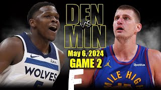 Denver Nuggets vs Minnesota Timberwolves Full Game 2 Highlights - May 6, 2024 | 2024 NBA Playoffs