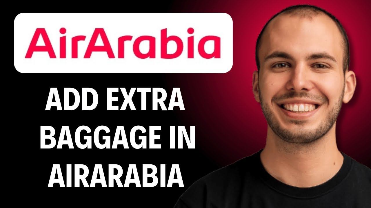 How To Add Extra Baggage In Air Arabia After Booking - New Method [2026 ...