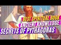 The Real Lessons of Pythagoras! Great Spiritual Master of the Past (Complete Audiobook)