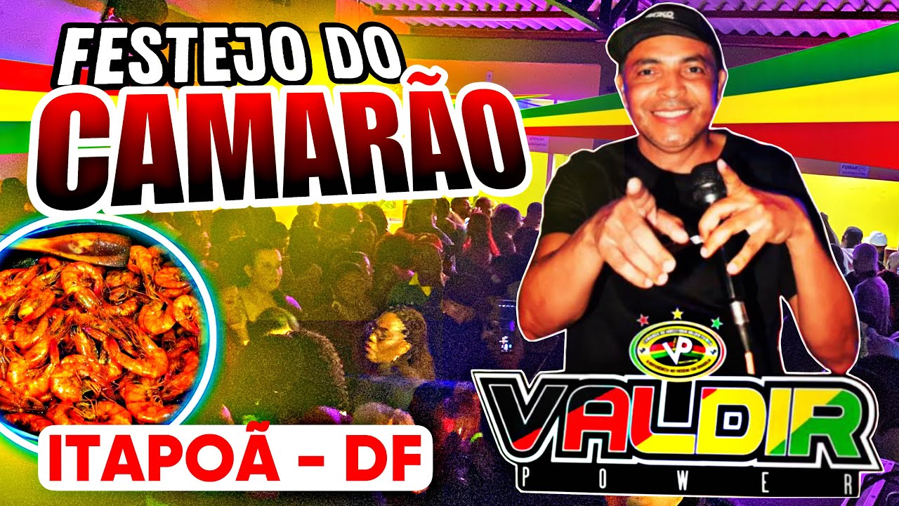 FESTEJO DO CAMARÃO / DJ VALDIR POWER / ITAPOÃ - DISTRITO FEDERAL
