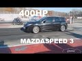 400 hp Mazdaspeed 3 - 120mph 1/4 Mile Drag Racing