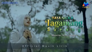 Yaya Nadila - Tagamang Surang (  Musik Lirik )