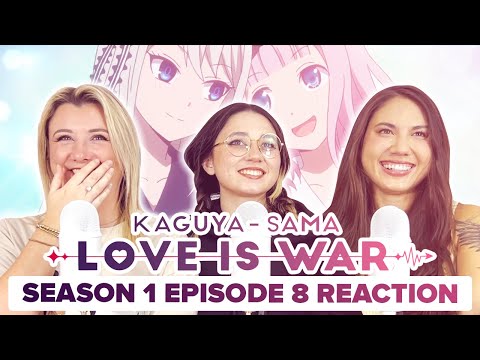 Kaguya-Sama: Love is War - Reaction - S1E8 - Kaguya Wants Her to Say It...