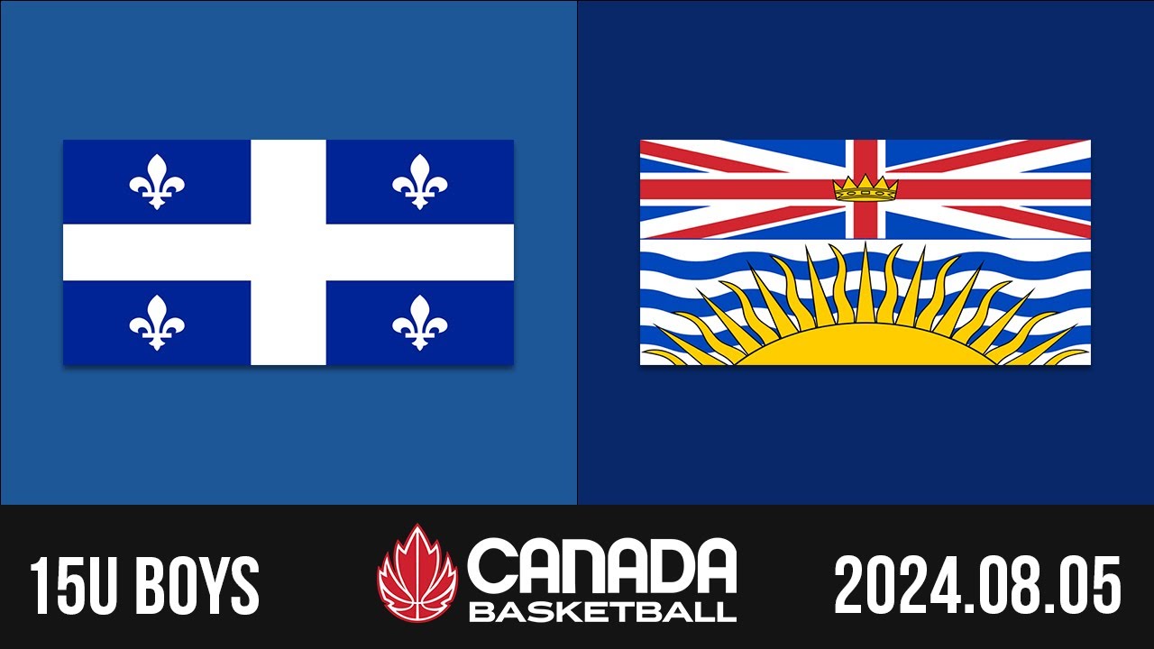 2024 Canada Basketball Nationals 🏀 15U BOYS: Quebec v British Columbia [Aug 5, 2024]
