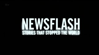 Newsflash: Stories That Stopped the World