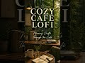 Memory Drifts Through the Café #emotionalmusic #chill #lofimu