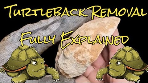 Turtleback Removal Fully Explained,  Flintknapping Must Watch!!