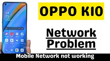 oppo k10 network problem Fix